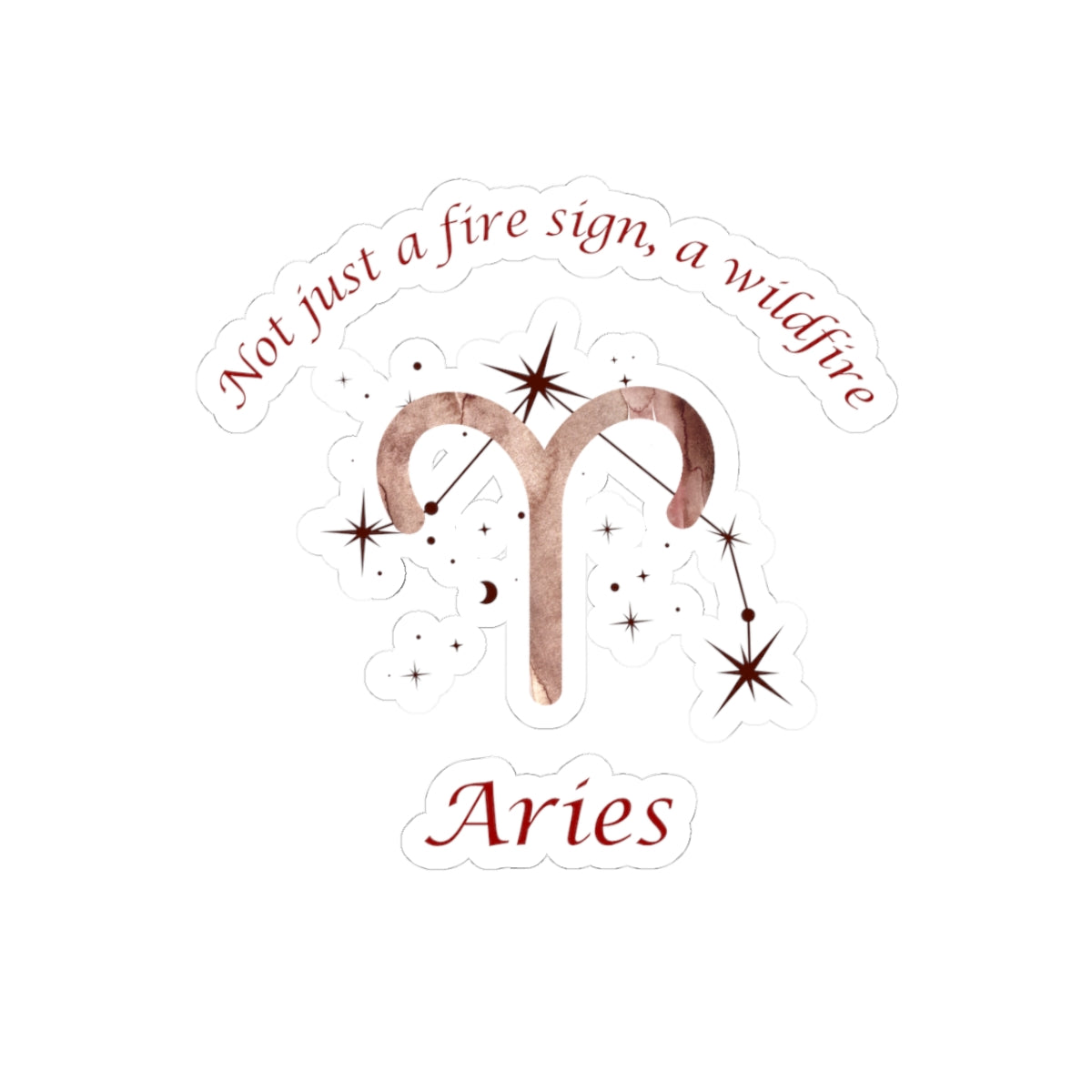 Aries Kiss-Cut Stickers | Astrology Decor, Personalized Gifts, Zodiac Sign Stickers, Fire Sign Art, Laptop Stickers "Not just a fire sign, a wildfire"