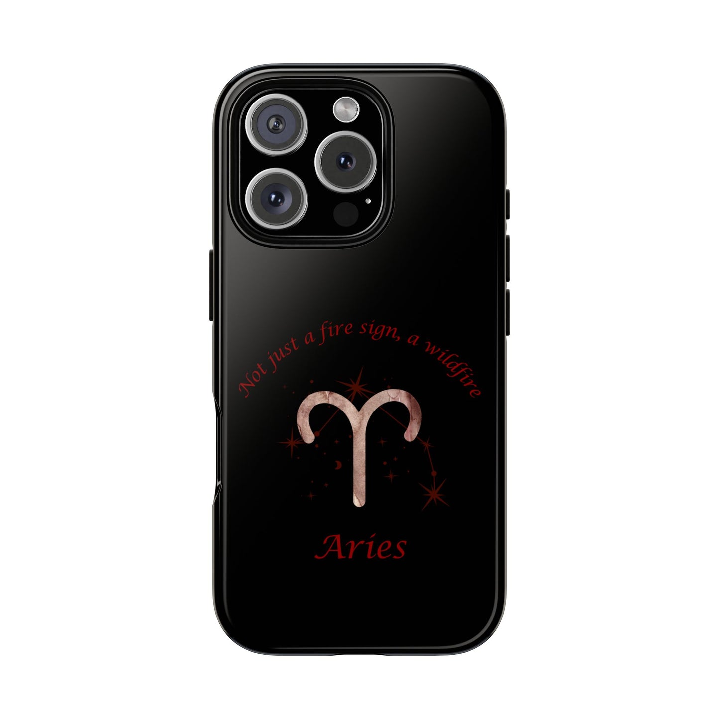 Aries Phone Case - Zodiac Gift, Astrology Accessory, Tough Case, Birthday Present, Horoscope "Not just a fire sign, a wildfire"